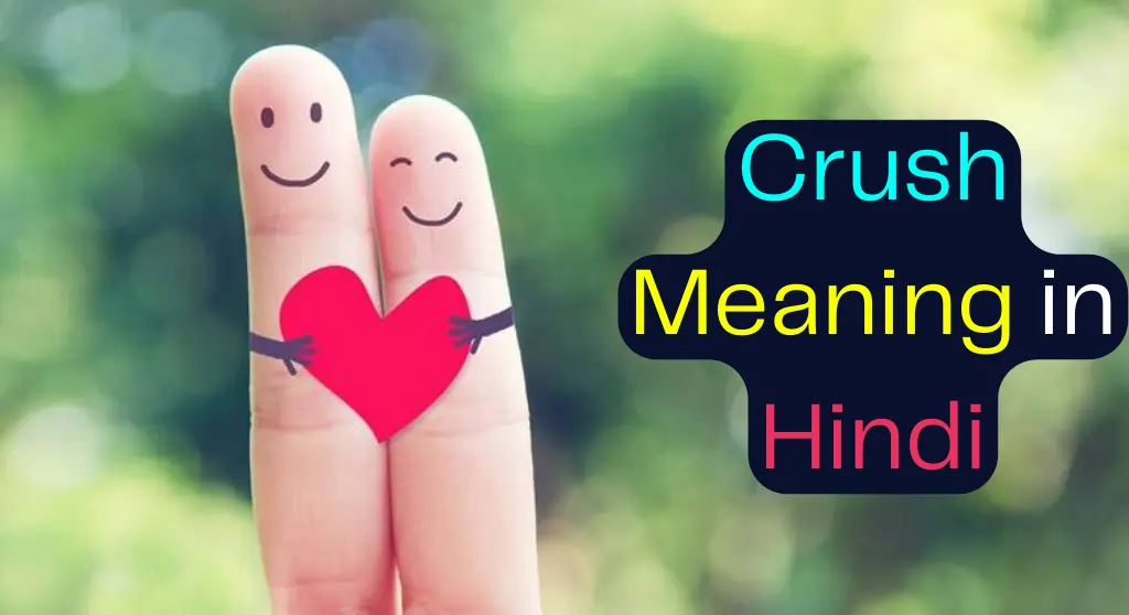 Crush Meaning in Hindi